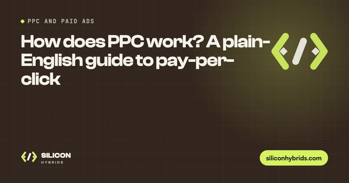 How does PPC work? A plain-English guide to pay-per-click (featured image)